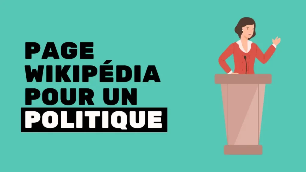 Créer une page Wikipédia pour un homme ou une femme politique